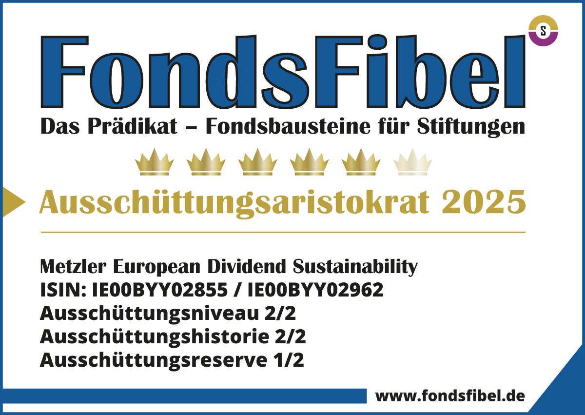 Das FondsFibel-Prädikat: Metzler European Dividend Sustainability Das FondsFibel-Prädikat: Metzler European Dividend Sustainability