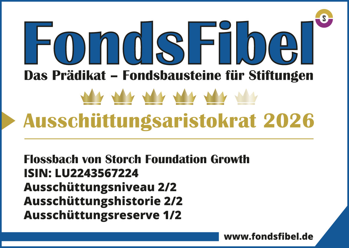 Das FondsFibel-Prädikat: Flossbach von Storch Foundation Growth Das FondsFibel-Prädikat: Flossbach von Storch Foundation Growth